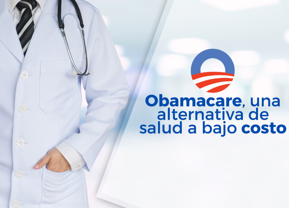 Obamacare, una alternativa de salud a bajo costo